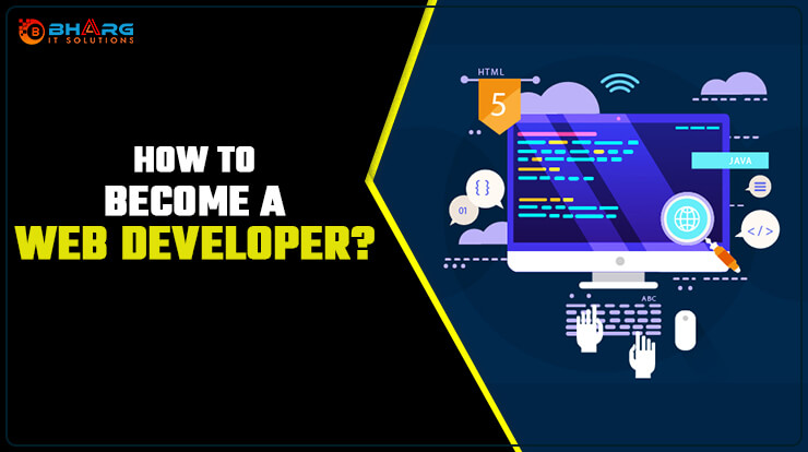 How To Become A Web Developer?
